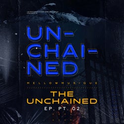 Unchained, Pt. 2