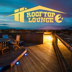 Rooftop Lounge, Vol. 2 (Best Lounge & Chill House Tracks)