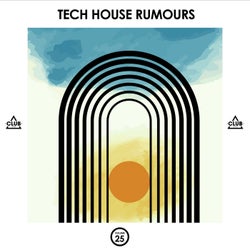Tech House Rumours, Vol. 25