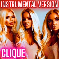 Clique (feat. Blonde Banger) [Instrumental]