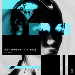 Not Human (VIP Mix)