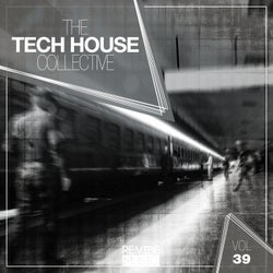 The Tech House Collective, Vol. 39