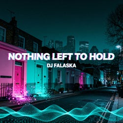 Nothing Left To Hold