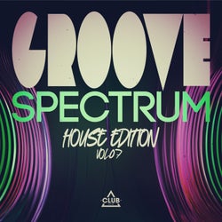 Groove Spectrum: House Edition, Vol.07