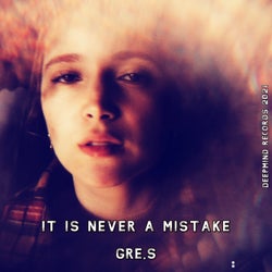 It Is Never A Mistake