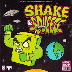 Shake & Squeeze (Juize Box Records x FFA)