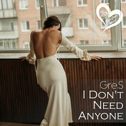I Don't Need Anyone
