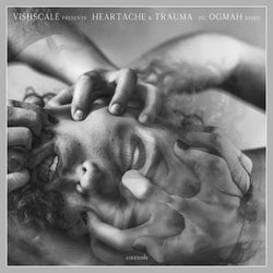Heartache & Trauma EP (inc. Ogmah Remix)