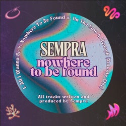 Nowhere To Be Found