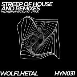 Streep of House and Remixes
