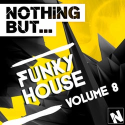 Nothing But... Funky House, Vol.8