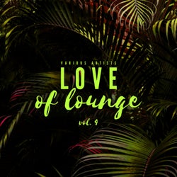 Love Of Lounge, Vol. 4