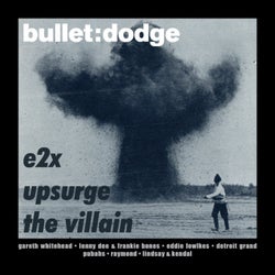 E2X, Upsurge, The Villain