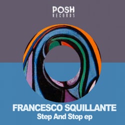 FRANCESCO SQUILLANTE - Step And Stop Ep