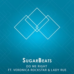 Do Me Right (feat. Veronica Rockstar, Lady Rue) - Single