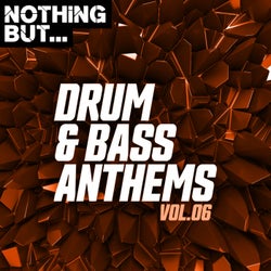 Nothing But... Drum & Bass Anthems, Vol. 06