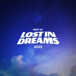 Best of Lost In Dreams 2022