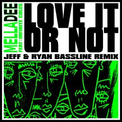 Love It or Not (feat. Infinite Coles) (Jeff & Ryan Bassline Remix)