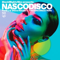 Black Mighty Wax presents NASCODISCO - Funky Disco House ... Irma Disco Volts