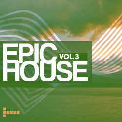 Epic House Vol. 3