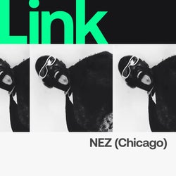LINK Artist | NEZ - FAVORITES RIGHT NOW