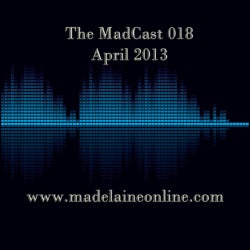 The MadCast 018 - April 2013