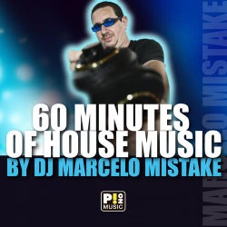 60 Minutes of House Music by DJ Marcelo Mistake