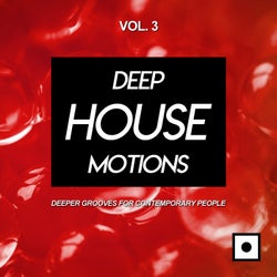 Deep House Motions, Vol. 3 (Deeper Grooves For Contemporary People)