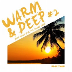 Warm & Deep, Vol. 2 - Deep House For The Sunny Days