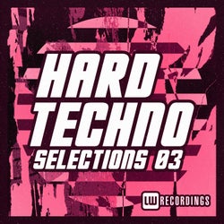 Hard Techno Selections, Vol. 03