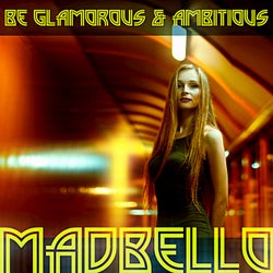Be Glamorous & Ambitious