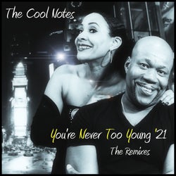 You're Never Too Young ('21 The Remixes)