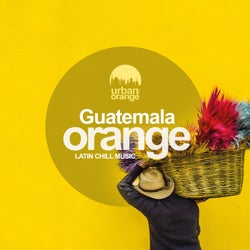Guatemala Orange: Latin Chill Music