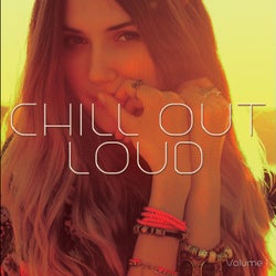 Chill Out Loud, Vol. 1 (Positive Summer Chill Music)