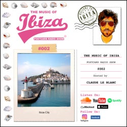 THE MUSIC OF IBIZA - Postcard Radio Show #002