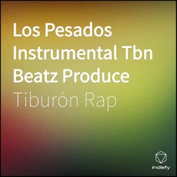 Los Pesados Instrumental Tbn Beatz Produce