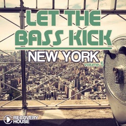 Let The Bass Kick In New York Vol. 5