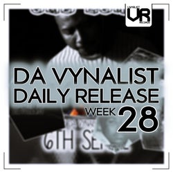 Da Vynalist Daily Release: Week 28