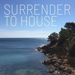 Surrender to House