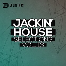 Jackin' House Selections, Vol. 13