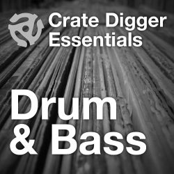 Crate Digger Essentials: Drum & Bass