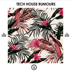 Tech House Rumours, Vol. 16