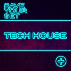 Save Your Set: Tech House