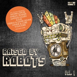 Raised By Robots, Vol. 1