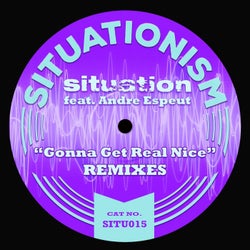 Gonna Get Real Nice (feat. Andre Espeut) [Remixes]