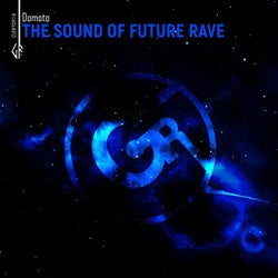 The Sound Of Future Rave