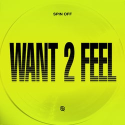 Want 2 Feel (Extended Mix)