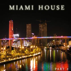 Miami House Pt. 2