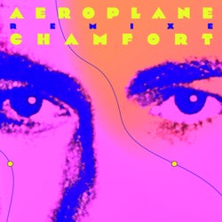 Aeroplane remixe Chamfort