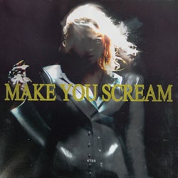 Make You Scream (Dixon & Trikk "Tri/xon" Rework)